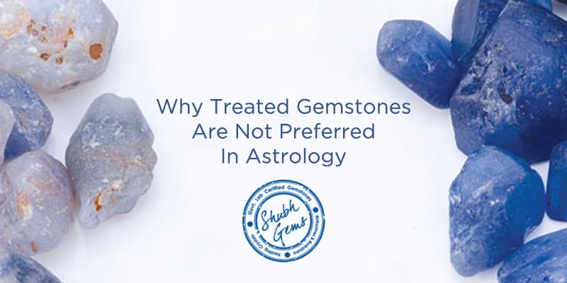 Do Not Buy Treated Gemstones For Astrological Purposes